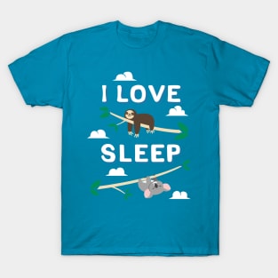 I love sleep T-Shirt